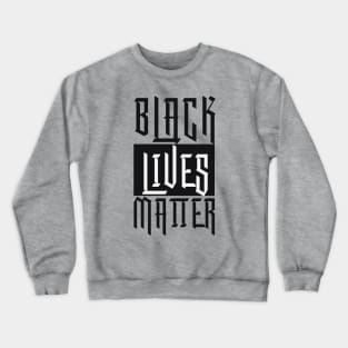 Black Lives Matter print design Crewneck Sweatshirt